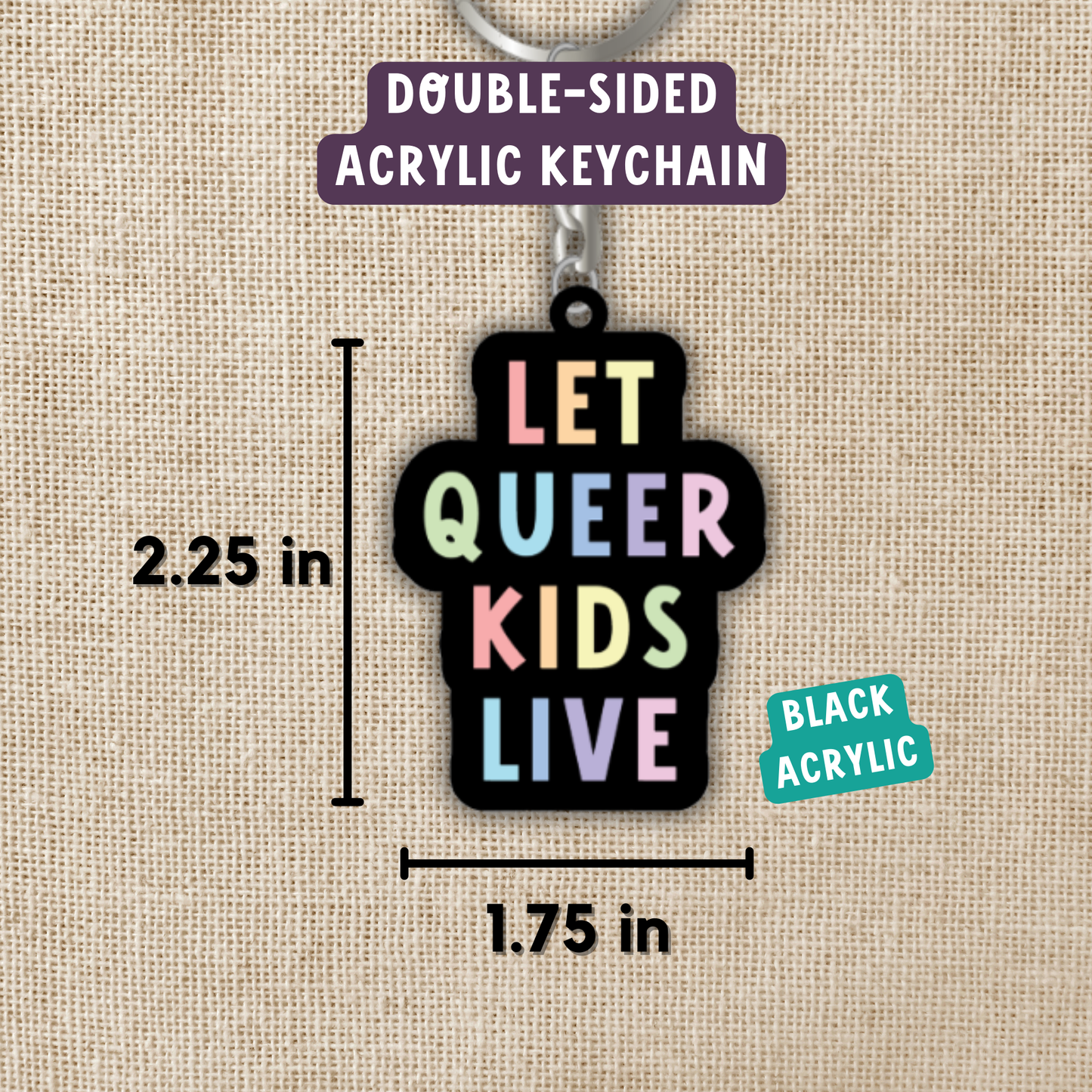 Let Queer Kids Live Keychain