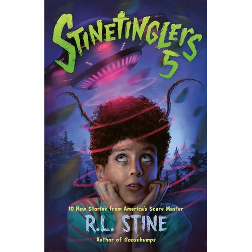 Stinetinglers 5: 10 New Stories from America's Scare Master