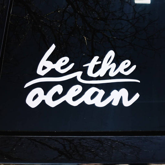 Be the Ocean Decal - Sunny