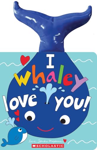 I Whaley Love You! board book with squishy whale tail