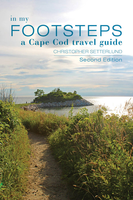 In My Footsteps: A Cape Cod Traveler's Guide 2