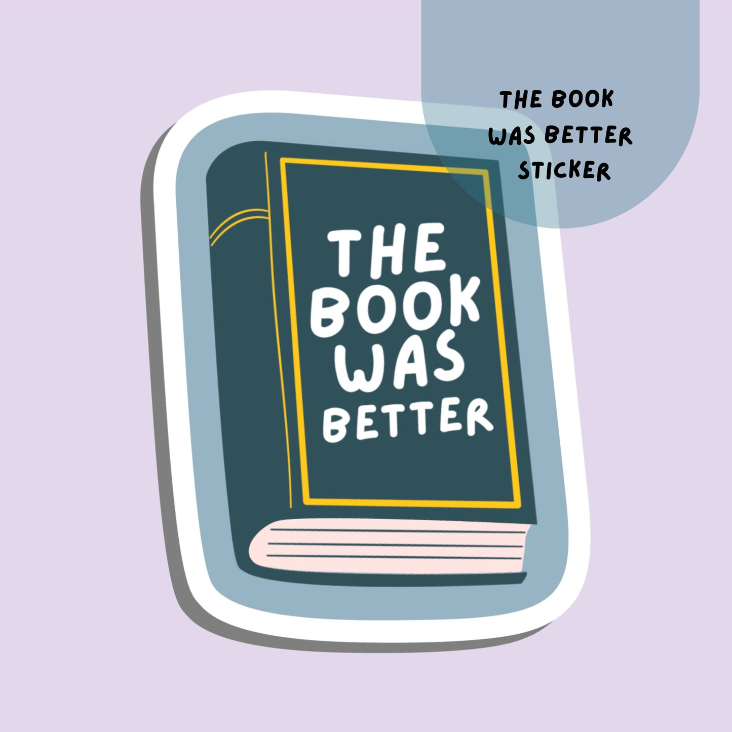 The Book Was Better | Sticker