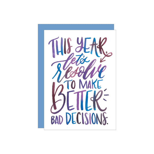 Better Bad Decisions greeting card