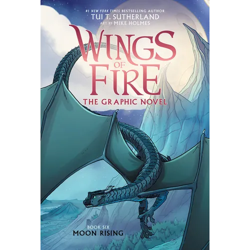 Moon Rising: A Graphic Novel (Wings of Fire Graphic Novel #6): Volume 6