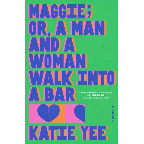 Maggie; Or, a Man and a Woman Walk Into a Bar