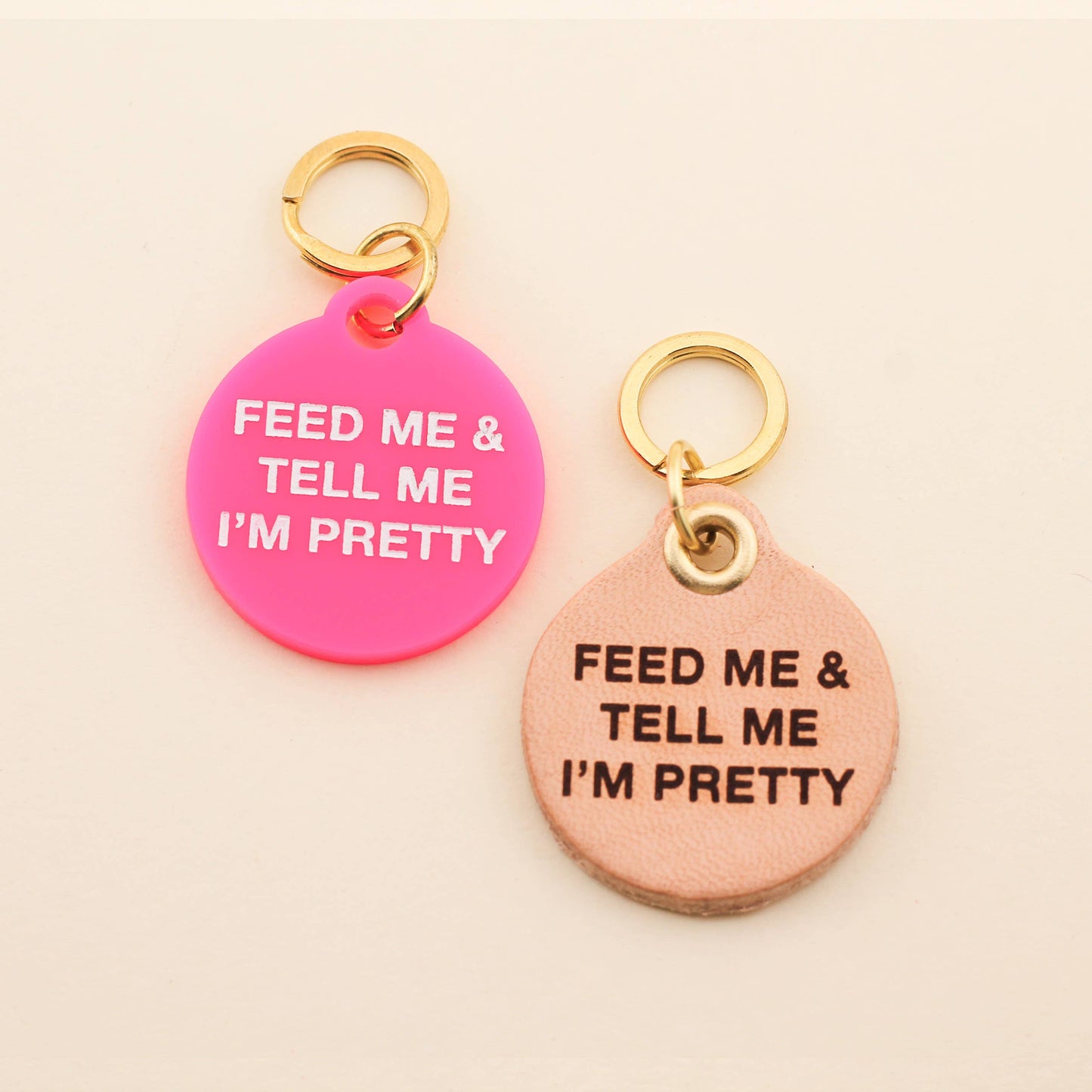 Feed Me & Tell Me I'm Pretty Pet Tag: Barbie Pink Acrylic