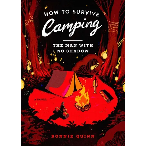 How to Survive Camping: The Man with No Shadow