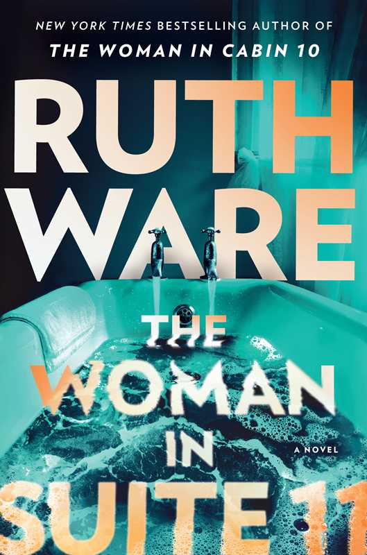Woman in Suite 11 by Ruth Ware: Hardcover; 400 pages / English