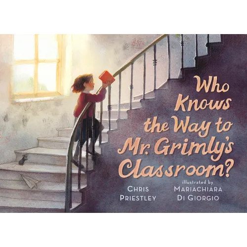 Who Knows the Way to Mr. Grimly's Classroom?: (A Spooky School Picture Book for Kids Ages 4-8)
