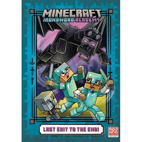 Last Exit to the End! (Minecraft Ironsword Academy Chapter Book #6)