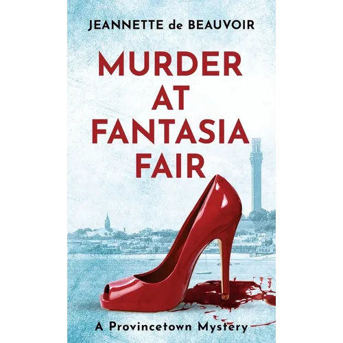 Murder at Fantasia Fair: A Provincetown Mystery