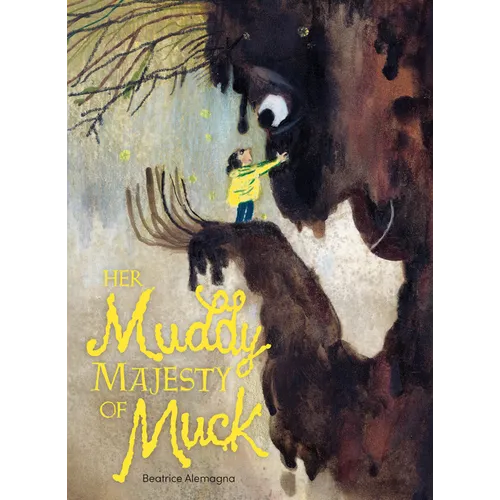 Her Muddy Majesty of Muck