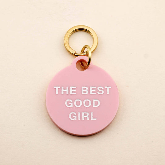 The Best Good Girl Pet Tag: Candy Pink Acrylic